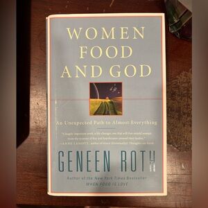 Women, Food, and God - Geneen Roth Hardcover